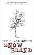 Book cover image of Snow Blind (Julie Collins Series #4) by Lori G. Armstrong