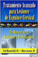 Book cover image of Tratamiento Avanzado Para Lesiones De Esguince Cervical: Un Manual Para Pacientes Y Profesionales by Fred Blumenfeld