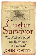 John Koster: Custer Survivor