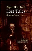 Book cover image of Edgar Allen Poe's Lost Tales: Morgue and Mystery Stories by Edgar Allan Poe