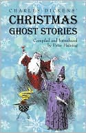 Book cover image of Charles Dickens' Christmas Ghost Stories by Peter Haining