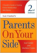 Lee Canter: Parents on Your Side: A Teacher's Guide to Creating Positive Relationships with Parents