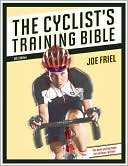 Joe Friel: The Cyclist's Training Bible