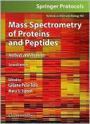 Mary S. Lipton: Mass Spectrometry of Proteins and Peptides: Methods and Protocols, Second Edition, Vol. 492