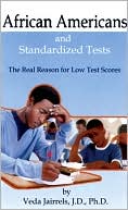 Book cover image of African Americans and Standardized Tests: The Real Reason for Low Test Scores by Veda Jairrels