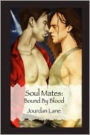 Jourdan Lane: Soul Mates: Bound by Blood