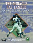 Book cover image of The Miracle Has Landed: The Amazin' Story of How the 1969 Mets Shocked the World by Matthew Silverman