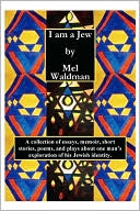 Book cover image of I Am A Jew by Mel Waldman