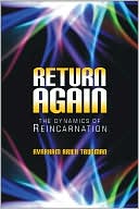 Book cover image of Return Again: The Dynamics of Reincarnation by Avraham Arieh Trugman