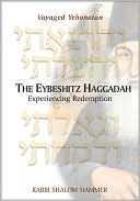 Book cover image of Eybeshitz Haggadah: Experiencing Redemption by Shalom Hammer