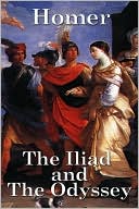 Homer: The Iliad and The Odyssey