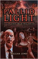 William Jones: Pallid Light: The Waking Dead