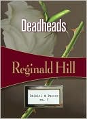 Book cover image of Deadheads (Dalziel and Pascoe Series #7) by Reginald Hill