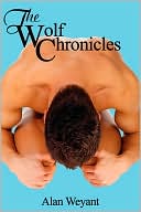 Alan Weyant: The Wolf Chronicles