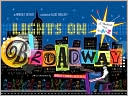 Book cover image of Lights on Broadway: A Theatrical Tour from A to Z by Harriet Ziefert