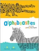 Book cover image of Alphabeasties: And Other Amazing Types by Sharon Werner