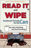 Book cover image of Would You Rather...?'s Read It and Wipe: Condensed Comedy for the Can by Justin Heimberg