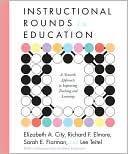 Book cover image of Instructional Rounds in Education: A Network Approach to Improving Teaching and Learning by Elizabeth A. City