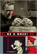 Art Spiegelman: Be a Nose!