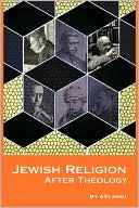 Avi Sagi: Jewish Religion After Theology