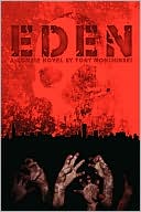 Book cover image of Eden: A Zombie Novel by Tony Monchinski