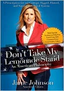 Janie Johnson: Don't Take My Lemonade Stand: An American Philosophy
