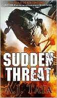 Book cover image of Sudden Threat by A. J. Tata