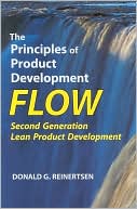 Book cover image of The Principles of Product Development Flow: Second Generation Lean Product Development by Donald G. Reinertsen
