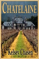 Book cover image of Chatelaine by Kelsey Chasen