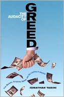 Book cover image of The Audacity of Greed: Free Markets, Corporate Thieves, and the Looting of America by Jonathan Tasini