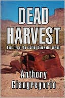 Anthony Giangregorio: Dead Harvest (Deadwater Series Book 5)