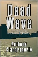 Book cover image of Deadwave (Deadwater Series by Anthony Giangregorio
