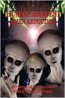 Book cover image of Human Harvest: Alien Abduction by Anthony Giangregorio