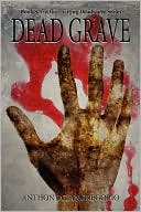 Book cover image of Dead Grave (Deadwater series Book 8.5) by Anthony Giangregorio