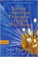 John-Roger: Living the Spiritual Principles of Health and Well-Being