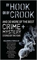 Book cover image of By Hook or By Crook and 30 More of the Best Crime and Mystery Stories of the Year by Ed Gorman