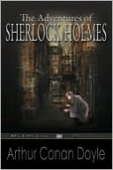 Arthur Conan Doyle: The Adventures of Sherlock Holmes (Fully Edited With Endnotes)