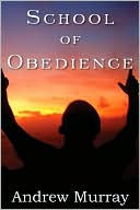 Andrew Murray: School of Obedience