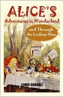 Book cover image of Alice's Adventures in Wonderland and Through the Looking-Glass by Lewis Carroll