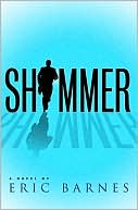 Book cover image of Shimmer by Eric Barnes