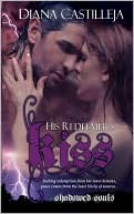 Book cover image of His Redeemer's Kiss by Diana Castilleja