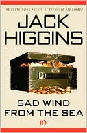 Book cover image of Sad Wind from the Sea by Jack Higgins