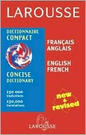 Book cover image of Larousse Concise Dictionary: French-English/English-French by Editors of Larousse