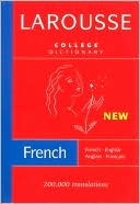 Editors of Larousse: Larousse College Dictionary French-English/English-French
