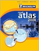Book cover image of North America 2008 Michelin Road Atlas by Michelin Travel Publications