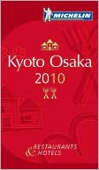 Book cover image of Michelin Guide Kyoto & Osaka 2010 by Michelin Travel Publications