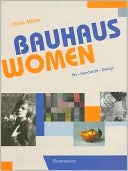 Ulrike Muller: Bauhaus Women: Art, Handicraft, Design