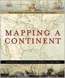 Raymonde Litalien: Mapping a Continent: Historical Atlas of North America, 1492-1814