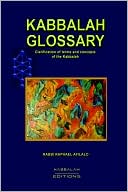 Book cover image of Kabbalah Glossary by Rabbi Raphael Afilalo