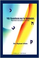 Book cover image of 160 Questions Sur La Kabbalah by Rabbi Raphael Afilalo